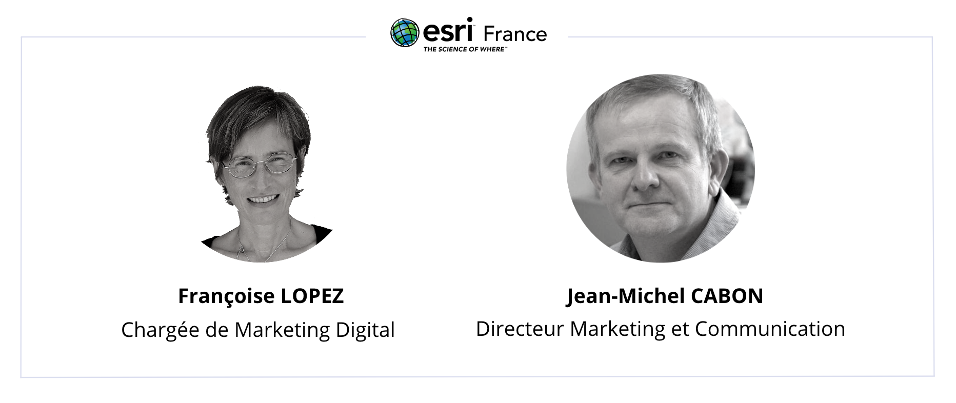 Description des métiers, noms de Françoise et Jean-Michel d'ESRI France et photos