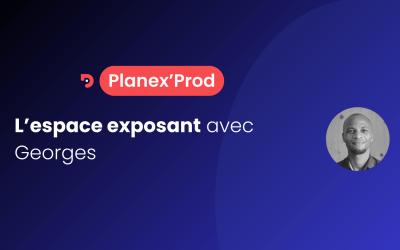 Planex’Prod : l’Espace exposant avec Georges