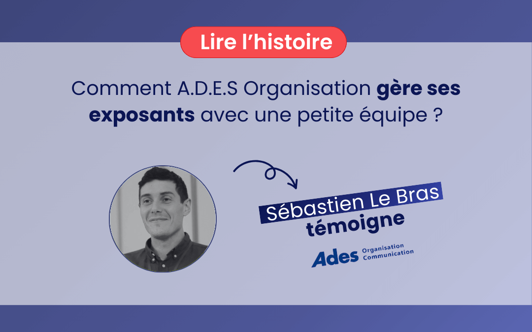 Cas client : A.D.E.S Organisation est passé chez Planexpo